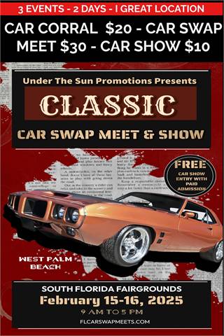 Sell $20 or Show $10 You Classic Feb 15-16 2025 Palm Beach Car Swap Meet and Car Show 